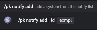 An image showing the command to use to add a system, it says "/pk notify add id:exmpl"