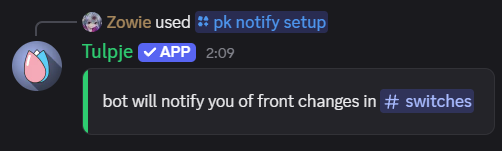 An image showing the bot's response it says "bot will notify you of front changes in #switches"