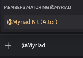 An image of the user typing "@Myriad" and an autocomplete showing up for "@Myriad Kit (Alter)